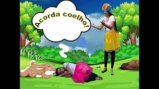 MÚSICA: ACORDA COELHO.