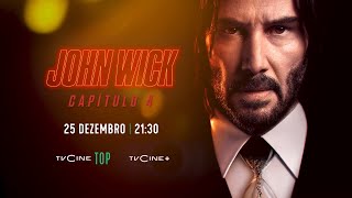 John Wick: Capítulo 4 | 25 Dezembro 21:30 | TVCine TOP