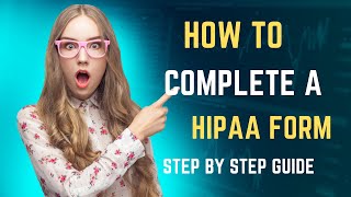 How to Complete A HIPAA Form