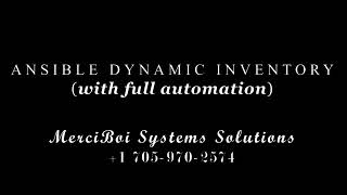 Ansible Dynamic Inventory (with full automation) | MerciBoi Systems Solutions | +17059702574