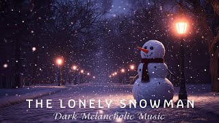 The Lonely Snowman - (Official Music Video) - Dark Academia Music