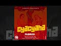 Cyacyaha - Fabros Fabulous ( Official Audio )