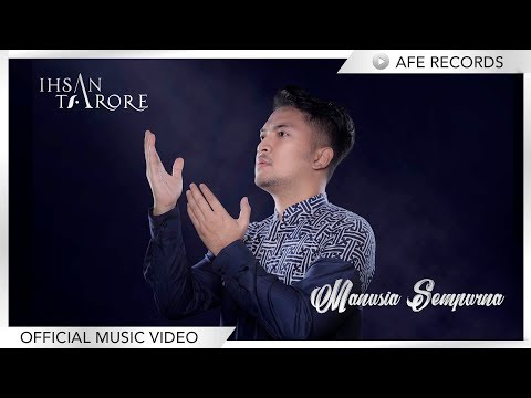 Ihsan Tarore Manusia Sempurna