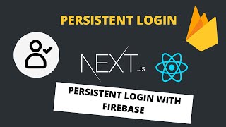 PERSISTENT LOGIN WITH FIREBASE AND NEXT JS IN FIREBASE 9