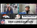 DENVER BRONCOS Conversation - NFL FAN Series! SPECIAL GUEST: David Talks Broncos