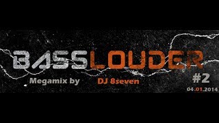 Basslouder Megamix #2 by DJ 8seven