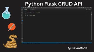 Python Flask CRUD API | Step - By - Step Tutorial | ( EliCanCode )