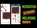 Cara Mengatasi Atau Menonaktifkan Keyboard Melayang