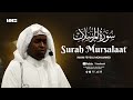 Surah Mursalaat (سورة المرسلات) | Heartfelt Quran Recitation | 🔴 Live Taraweeh