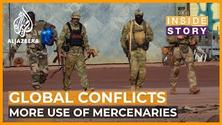 Why are mercenaries being used more widely in conflicts? | Inside Story