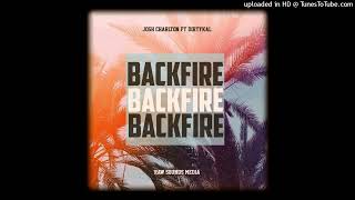 Josh Charlton - BACKFIRE (feat. DirtyKal)2025 PNG MUSIC