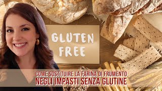 COME SOSTITUIRE LA FARINA DI FRUMENTO NEGLI IMPASTI SENZA GLUTINE