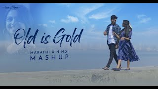 Old is Gold (Marathi x Hindi Mashup) - PAVAN x YOHAN