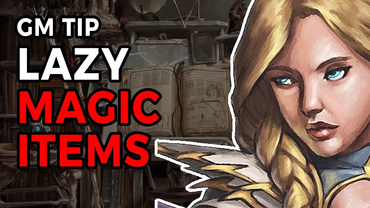 Build Lazy Magic Items D D 5e Tip From Sly Flourish Youtube