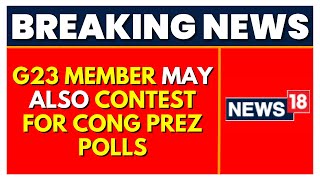 Congress President Election 2022 | Congress Wants As Many To Contest As Possible | English News