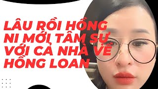 Chị Ni thương Hồng Loan vì con người thật, cảm động về tình chị em không vụ lợi.