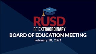 LIVE STREAM: RUSD Board Meeting 2-18-2021