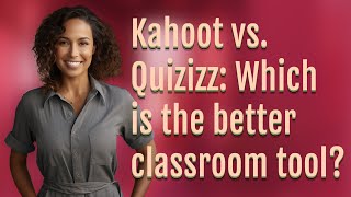 Kahoot vs. Quizizz: Which is the better classroom tool?