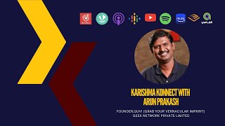 Ep 137: Karishma Konnect with Arun Prakash, Founder, Grab Your Vernacular Imprint (GUVI)