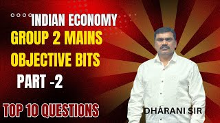 GROUP 2 MAINS INDIAN ECONOMY  BY DHARANI SIR