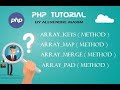 PHP Tutorial #07 Array Methods ( Array_Keys, Array_Map, Array_Merge and Array_Pad )