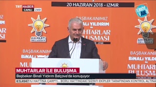 Başbakanımız Sn. Binali Yıldırım, İzmir'de Muhtarlarla buluştuğu toplantıda konuşuyor.