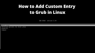 How to Add Custom Entry to Grub in Linux #linux #grub