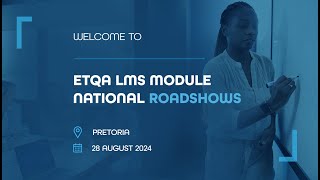 ETQA LMS Roadshows -Pretoria