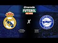 REAL MADRID X ALAVÉS AO VIVO - TRANSMISSÃO LA LIGA AO VIVO