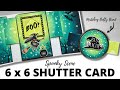 Spooky 6 x 6 Shutter Card | Mix 'n' Match!!!