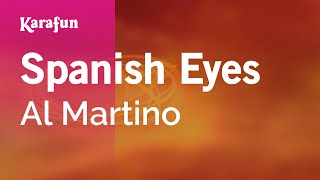 Spanish Eyes - Al Martino | Karaoke Version | KaraFun