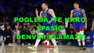 NIKOLA JOKIĆ JE ČUDO POGLEDAJTE KAKO SPASIO DENVER BLAMAŽE! nikola jokic