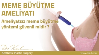 Meme Büyütme Ameliyatı - Ameliyatsız Meme Büyütme yöntemi güvenli midir?