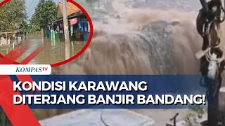 Terkini! Situasi Banjir Bandang di Karawang, BPBD Siap Evakuasi Warga