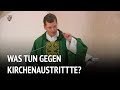 Was tun gegen Kirchenaustritte? | Predigt der Montagsmesse | Pater Johannes Paul