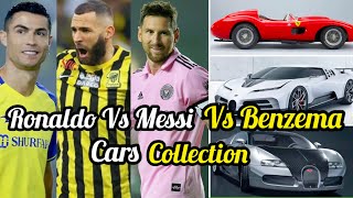 Ronaldo Vs Messi Vs Benzema Luxury Cars Collection 2023