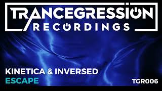 Kinetica \u0026 Inversed - Escape (Official Preview)