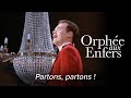 Partons, partons ! – ORPHÉE AUX ENFERS Offenbach – Festival d'Aix-en-Provence