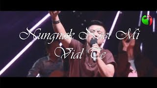 Nungnak Ngei Mi Vial Te - Reuben Biak Tin Thang (Praise \u0026 Worship)