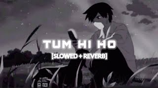 Tum Hi Ho [Slowed+reverb] #feel the music #viral
