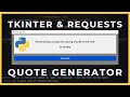 Famous Quote Generator in Python Tutorial (Tkinter, Api Requests, and Threading)
