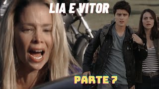 A HISTORIA DE LIA E VITOR (comentada) - PARTE 7