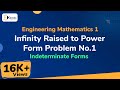 Infinity Raised to Power Form Problem No.1 - Indeterminate Forms - Engineering Mathematics 1