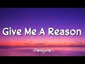 Jillian Rossi - Give Me A Reason (Lyrics) 🎵