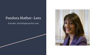 ArtRatio Expert Interview with Pandora Mather-Lees, founder of ArtOnSuperyachts.com