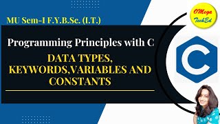 Identifiers, Variables, Datatypes, Keywords and Variables in C.