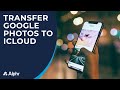 How to Transfer Google Photos to iCloud