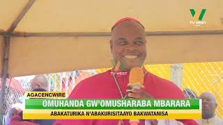 AGEIHANGWE: Omuhanda gw'omusharaba, abakaturiki n'abakuristaayo bakwatanisa- Mbarara.