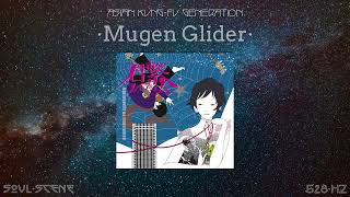 AKFG - Mugen Glider (528 Hz // 🧬Healing Frequency)