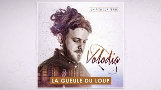 📀 Volodia - La Gueule du Loup [Official Video]